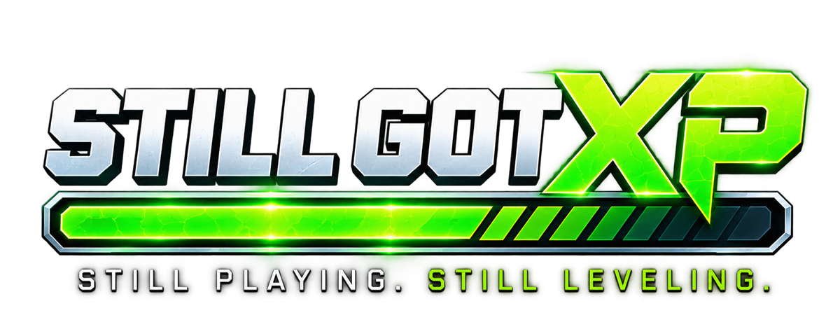 Still Got XP — Still Playing. Still Leveling.